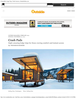 Crash Pads Eight Amazing Lodge Trips for Those Craving Comfort and Instant Access By: FREDERICK REIMERS