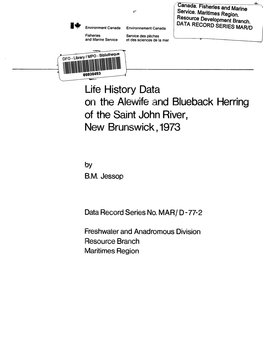 Life History Data on the Alewife and Blueback Herring of the Saint John River, New Brunswick ,1973