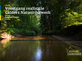 Voortgang Realisatie Gelders Natuurnetwerk Februari 2020 Voortgang Realisatie Gelders Natuurnetwerk