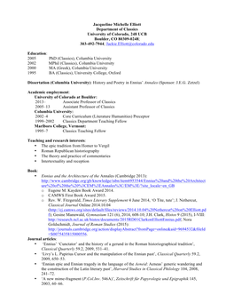 Jacqueline Michelle Elliott Department of Classics University of Colorado, 248 UCB Boulder, CO 80309-0248; 303-492-7944; Jackie.Elliott@Colorado.Edu