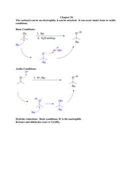 Chapter 20 the Carbonyl Can Be an Electrophile, It Can Be Attacked. It Can Occur Under Basic Or Acidic Conditions