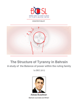 The Structure of Tyranny in Bahrain a Study of the Balance of Power Within the Ruling Family 16 DEC 2012