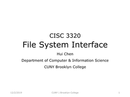 File System Interface Hui Chen Department of Computer & Information Science CUNY Brooklyn College
