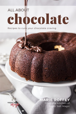ABOUT Chocolate Recipes to Cure Your Chocolate Craving