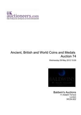 Ancient, British and World Coins and Medals Auction 74 Wednesday 09 May 2012 10:00