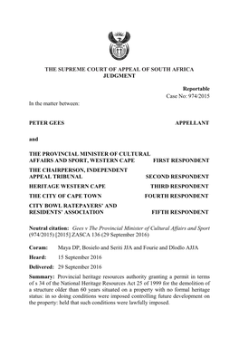 THE SUPREME COURT of APPEAL of SOUTH AFRICA JUDGMENT Reportable Case No: 974/2015 in the Matter Between: PETER GEES APPELLA