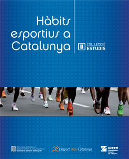 Hàbits Esportius a COL.LECCIÓ Catalunya ESTUDIS Hàbits Esportius a Catalunya Hàbits Esportius