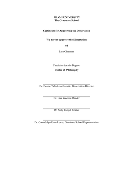 MIAMI UNIVERSITY the Graduate School Certificate for Approving the Dissertation We Hereby Approve the Dissertation of Lara Chatm