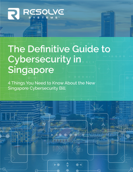 The Definitive Guide to Cybersecurity in Singapore