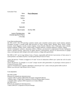 Curriculum Vitae Nome FACCO GRAZIANO Indirizzo Telefono Fax E-Mail