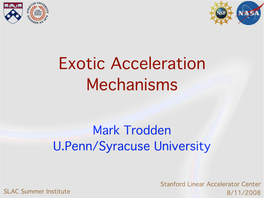 Exotic Acceleration Mechanisms