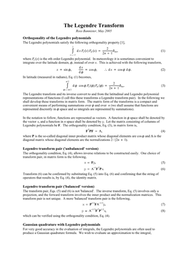 The Legendre Transform Ross Bannister, May 2005 Orthogonality of the Legendre Polynomials the Legendre Polynomials Satisfy the Following Orthogonality Property [1], 1