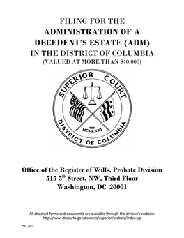 Filing for the Administration of a Decedent’S Estate (Adm) in the District of Columbia (Valued at More Than $40,000)