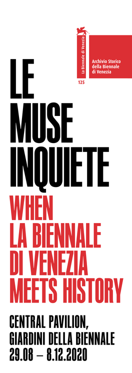 CENTRAL PAVILION, GIARDINI DELLA BIENNALE 29.08 — 8.12.2020 La Biennale Di Venezia La Biennale Di Venezia President Presents Roberto Cicutto