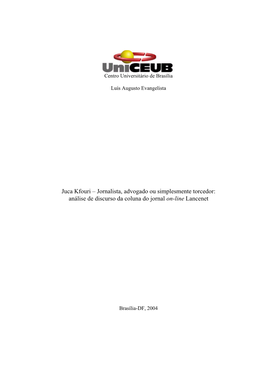 Juca Kfouri – Jornalista, Advogado Ou Simplesmente Torcedor: Análise De Discurso Da Coluna Do Jornal On-Line Lancenet