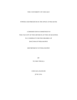 The University of Chicago Power and Freedom in the Space of Reasons a Dissertation Submitted to the Faculty of the Division O