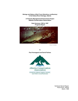 (Salvelinus Confluentus) in the Kakwa River Drainage, Alberta a Fisheries