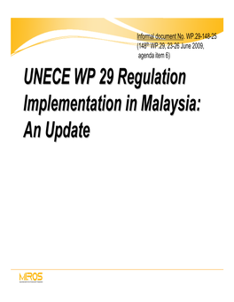 UNECE WP 29 Regulation Implementation in Malaysia: An