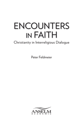 ENCOUNTERS in FAITH Christianity in Interreligious Dialogue