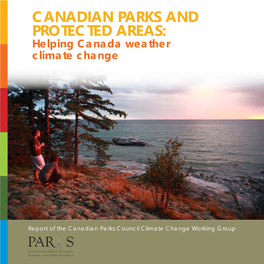 CANADIAN PARKS and PROTECTED AREAS: Helping Canada Weather Climate Change