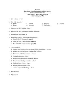 TIME: 9 A.M. DATE: JAN. 16, 2010 1. Call to Order – Smith 2. Roll Call – Lunsford A. Smith B. Limor C. Ralston D. Albarado