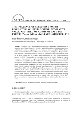 THE INFLUENCE of SELECTED GROWTH REGULATORS on DEVELOPMENT, DECORATIVE VALUE and YIELD of CORMS of EASY POT FREESIA (Freesia Eckl