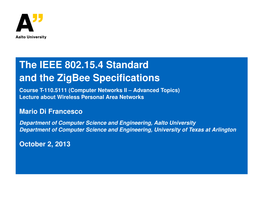The IEEE 802.15.4 Standard and the Zigbee Specifications