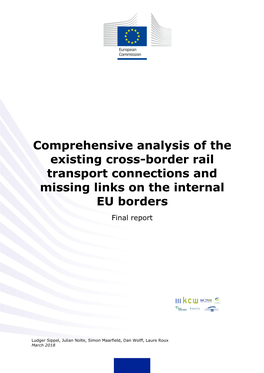 Comprehensive Analysis of the Existing Cross-Border Rail Transport Connections and Missing Links on the Internal EU Borders Final Report