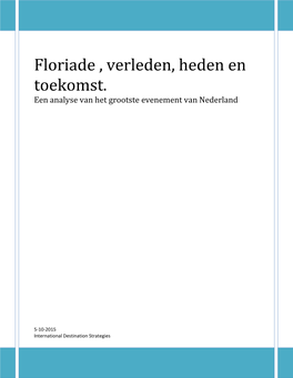 Floriade , Verleden, Heden En Toekomst. Een Analyse Van Het Grootste Evenement Van Nederland
