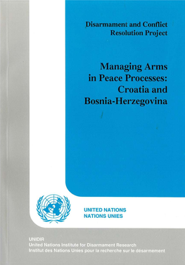 Managing Arms in Peace Processes: Croatia and Bosnia-Herzegovina