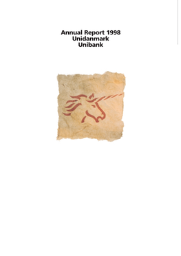 Annual Report 1998 Unidanmark Unibank Contents