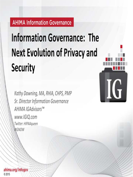 Information Governance: the Next Evolution of Privacy and Security