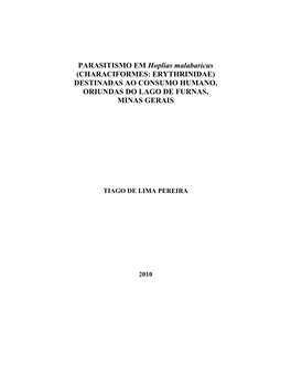 PARASITISMO EM Hoplias Malabaricus (CHARACIFORMES: ERYTHRINIDAE) DESTINADAS AO CONSUMO HUMANO, ORIUNDAS DO LAGO DE FURNAS, MINAS GERAIS