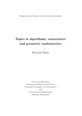 Topics in Algorithmic, Enumerative and Geometric Combinatorics