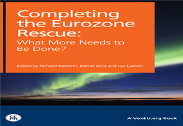 Completing the Eurozone Rescue: What More Needs to Be Done?