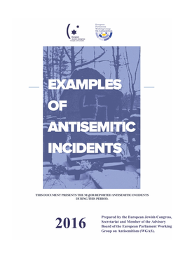 Prepared by the European Jewish Congress, Secretariat and Member of the Advisory 2016 Board of the European Parliament Working Group on Antisemitism (WGAS)