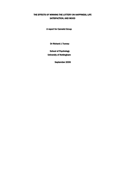 THE EFFECTS of WINNING the LOTTERY on HAPPINESS, LIFE SATISFACTION, and MOOD a Report for Camelot Group Dr Richard J. Tunney