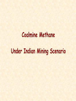 Coalmine Methane Under Indian Mining Scenario