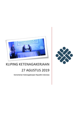 KLIPING KETENAGAKERJAAN 27 AGUSTUS 2019 Kementerian Ketenagakerjaan Republik Indonesia