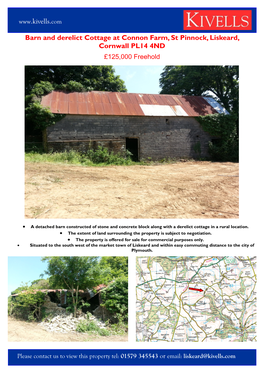 Barn and Derelict Cottage at Connon Farm, St Pinnock, Liskeard, Cornwall PL14 4ND £125,000 Freehold