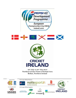 22Nd July to 28Th July 2010 Northern Cricket Union of Ireland Area Belfast, Northern Ireland
