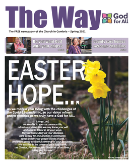 The FREE Newspaper of the Church in Cumbria – Spring 2021