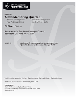 Alexander String Quartet Zakarias Grafilo | Violin Frederick Lifsitz | Violin Paul Yarbrough | Viola Sandy Wilson | Cello