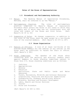 1- Rules of the House of Representatives 1.0 Procedural and Parliamentary Authority 1-1 Manual. the Wyoming Manual of Legisla