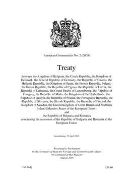 Treaty Concerning the Accession of the Republic of Bulgaria and Romania to the European Union CM 6657