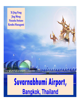 Suvarnabhumi Airport, (New) Bangkok International Airport Bangkok, Thailand Overview