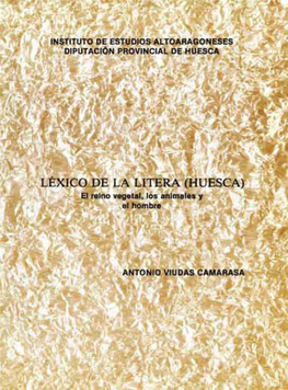 LÉXICO DE LA LITERA (HUESCA) 1 V El Reino Vegetal, Los Animales Y El Hombre V/Í CJ *$» •«*