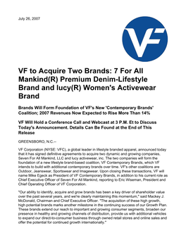 VF to Acquire Two Brands: 7 for All Mankind(R) Premium Denim-Lifestyle Brand and Lucy(R) Women's Activewear Brand