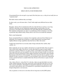 THE FLAVOR APPRENTICE SHELF LIFE FLAVOR INFORMATION Concentrated Flavors Do Not Spoil, Or Go Rancid, Like Fruit Juices Can., So