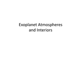 Exoplanet Atmospheres and Interiors Types of Planets
